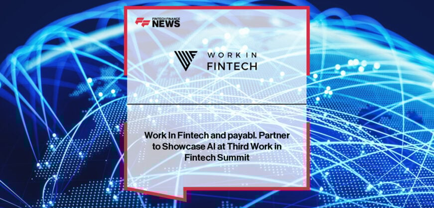 payabl. returns as main sponsor of Work in Fintech AI Summit at Google HQ London, supporting youth diversity in fintech.