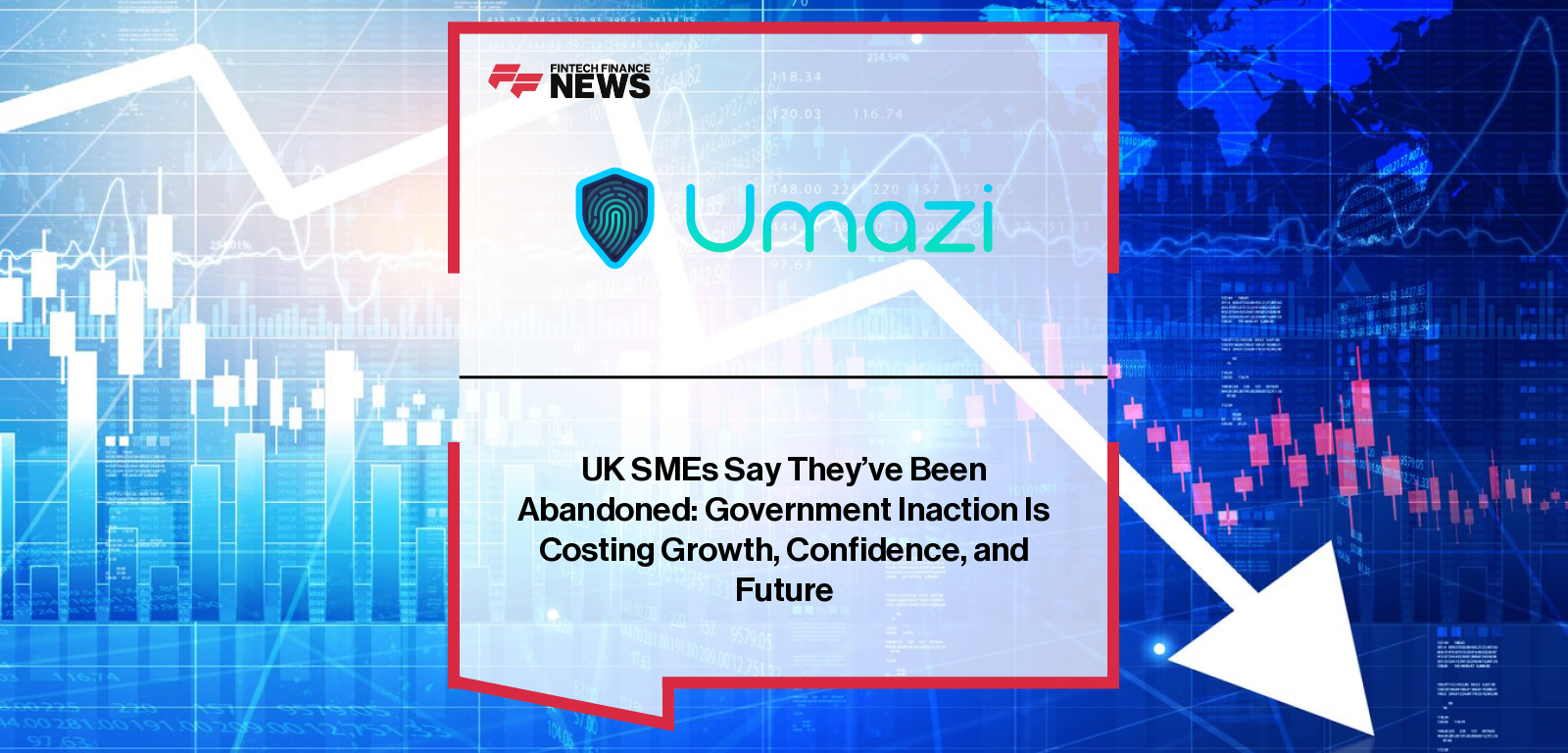 Umazi research shows UK SMEs losing confidence in government support, citing outdated verification systems and slow policy delivery.