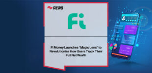 Fi Money launches Magic Lens, an AI-powered feature that instantly adds overlooked assets like gold, crypto, and collectibles to a user’s net worth.