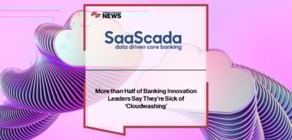 SaaScada CEO Nelson Wootton warns UK banks against falling for ‘cloudwashing’ as new data reveals widespread dissatisfaction with falsely advertised cloud core banking systems.