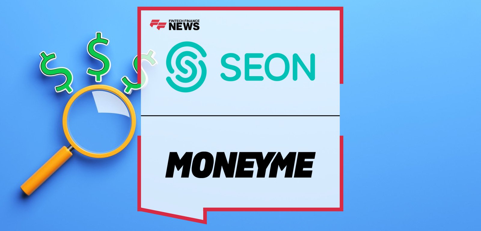 MoneyMe selects SEON's fraud prevention platform to enhance digital lending security, with Jonathan Wu and Troy Nyi Nyi leading the partnership.