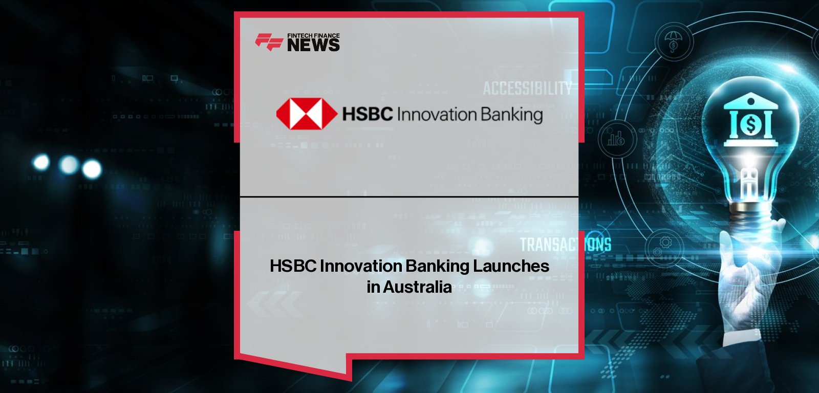 HSBC launches Innovation Banking in Australia, led by Alan Watters, to support scale-ups and venture-backed companies with tailored banking, venture debt, and global growth expertise.