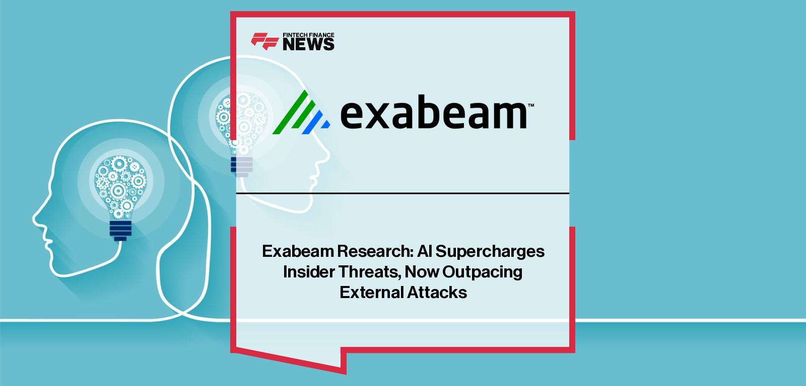 Exabeam report reveals insider threats have overtaken external attacks as the top cybersecurity concern, with Steve Wilson and Kevin Kirkwood highlighting how AI is fueling faster, stealthier risks across industries.