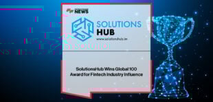 SolutionsHub named Fintech Industry Influencer at the Global 100 Awards 2025 for its leadership in fintech licensing, compliance, and regulatory support.