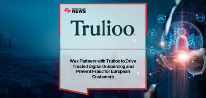 Trulioo partners with WEX to provide document verification and biometrics for European fuel card customers, with executives William Fitzgerald and Vicky Bindra highlighting fraud prevention and seamless onboarding.