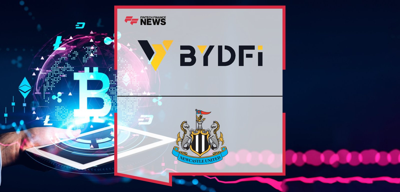 Newcastle United partners with global crypto exchange BYDFi, with Chief Commercial Officer Peter Silverstone and BYDFi CEO Michael Hung highlighting international fan engagement and digital finance innovation.