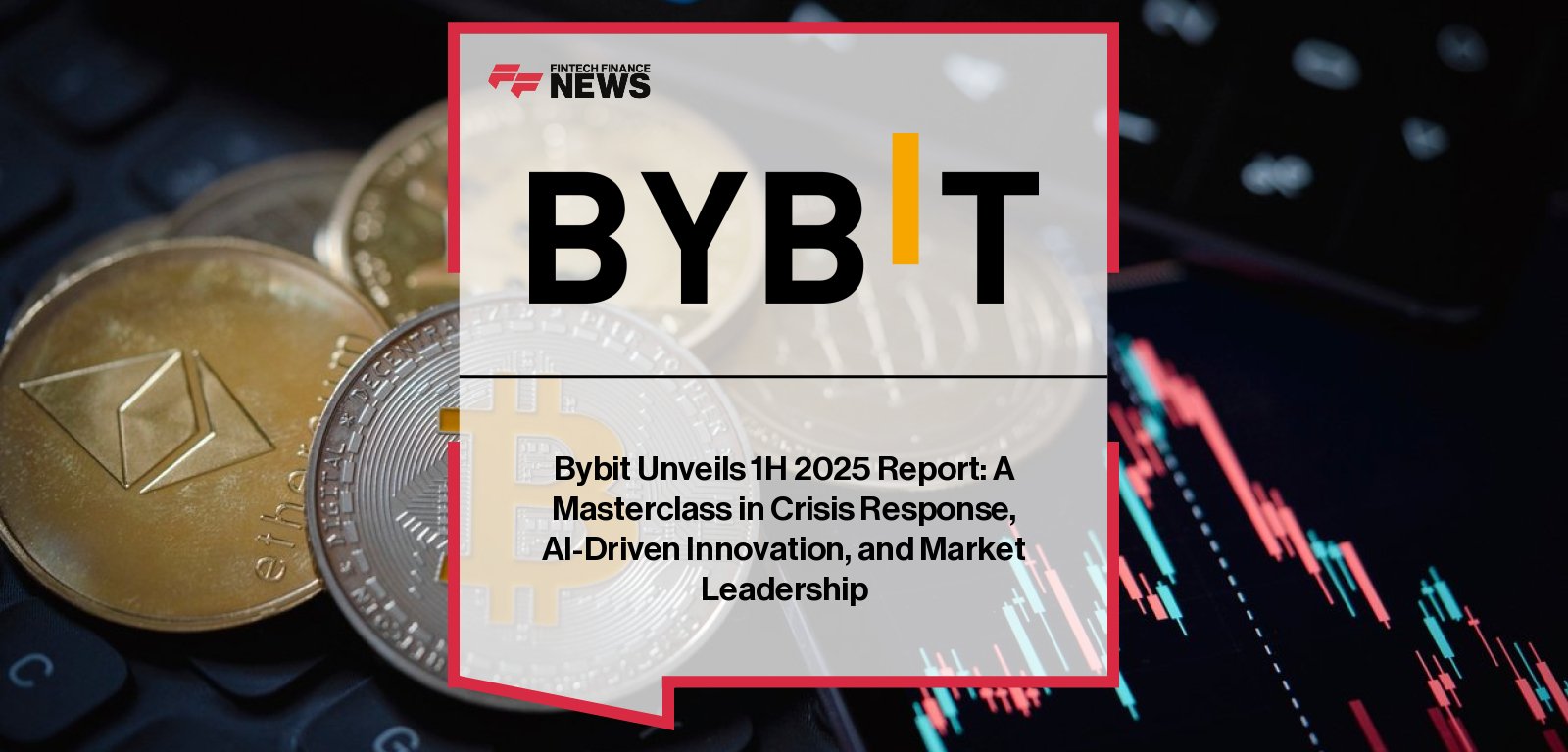Bybit publishes 1H 2025 Half-Year Report highlighting resilience after Lazarus Group’s $1.4B cyberattack, with CEO Ben Zhou emphasizing security, transparency, and regulatory expansion.