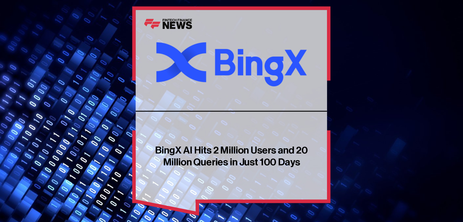 BingX celebrates AI-powered trading assistant surpassing 2 million users and 20 million queries, with Chief Product Officer Vivien Lin highlighting the platform’s role in shaping AI-driven digital asset trading.