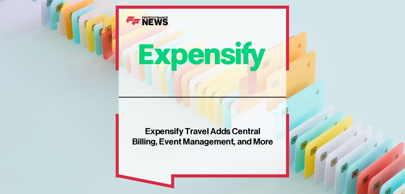 Expensify expands its Travel platform with central billing, event management, and enhanced employee itineraries, with CEO David Barrett highlighting automation to cut corporate travel costs by up to 30%.