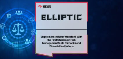 Elliptic launches Stablecoin Risk Management Suite with Issuer Due Diligence, enabling banks and financial institutions to assess issuers, monitor risk, and meet compliance standards as stablecoin adoption accelerates.