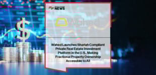 Wahed launches Shariah-compliant private real estate investment product in the U.S., offering fractional property ownership starting at $100.