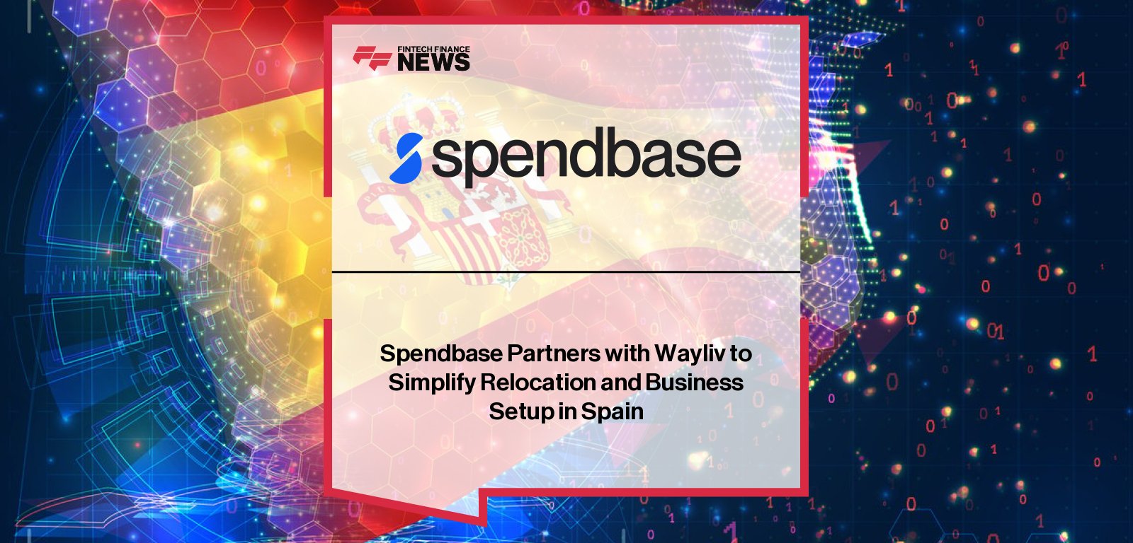Spendbase partners with Spain-based relocation platform Wayliv to streamline business setup with neo-banking, SaaS savings, and corporate cards.