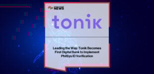 Tonik becomes the first digital-only bank in the Philippines to integrate PhilSys ID verification for instant account opening, upgrades, and credit access.