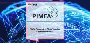 PIMFA responds to FCA’s Targeted Support consultation, calling for clarity on consumer protections, data collection, and advice boundaries in UK wealth management.