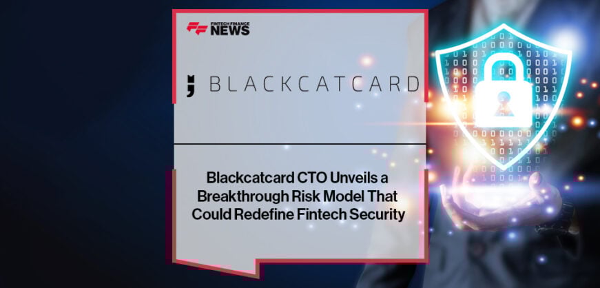 Blackcatcard CTO Unveils a Breakthrough Risk Model That Could Redefine Fintech Security
