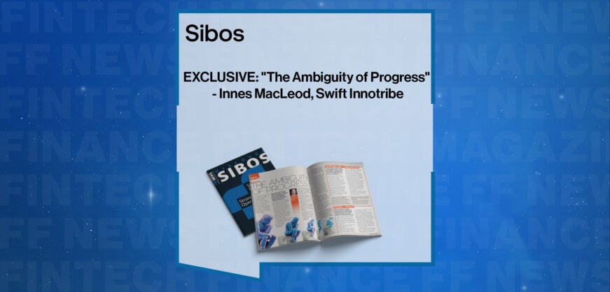 EXCLUSIVE: "The Ambiguity of Progress" - Innes MacLeod, Swift Innotribe in 'Discover Sibos 2025'