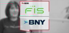 FIS and BNY on the Modernisation of Bank Tech