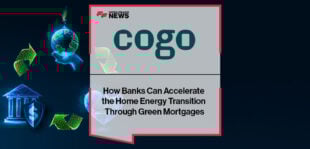 Banks are urged to shift from rewarding energy-efficient homes to financing retrofits with transition-based green mortgages, with Cogo’s Electrification solution helping households unlock upgrades like insulation, solar, and heat pumps.