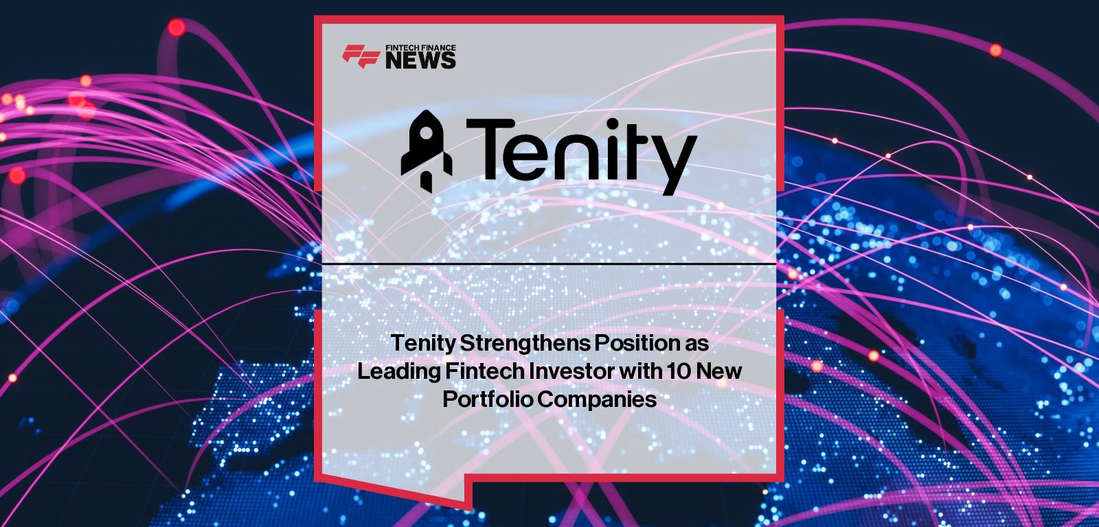 Tenity selects 10 startups from 433 applicants for its European FinTech Accelerator, offering up to €300K investment, cross-border market access, and support from partners UBS, SIX, and Ripple.