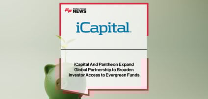 iCapital expands global partnership with Pantheon to include Pantheon Global Credit Secondaries strategies, with Marco Bizzozero and Victor Mayer highlighting simplified access to evergreen private markets funds.