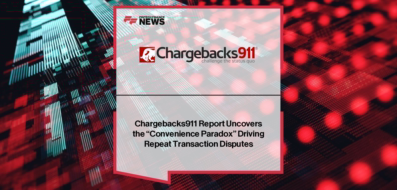 Chargebacks911 2025 Cardholder Dispute Index reveals the “Convenience Paradox,” showing satisfied bank dispute experiences encourage higher future disputes, driving chargeback risks for merchants.