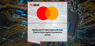 Zain Cash partners with Mastercard to expand digital payments in Jordan, launching prepaid and credit card solutions and creating an Innovation Hub.