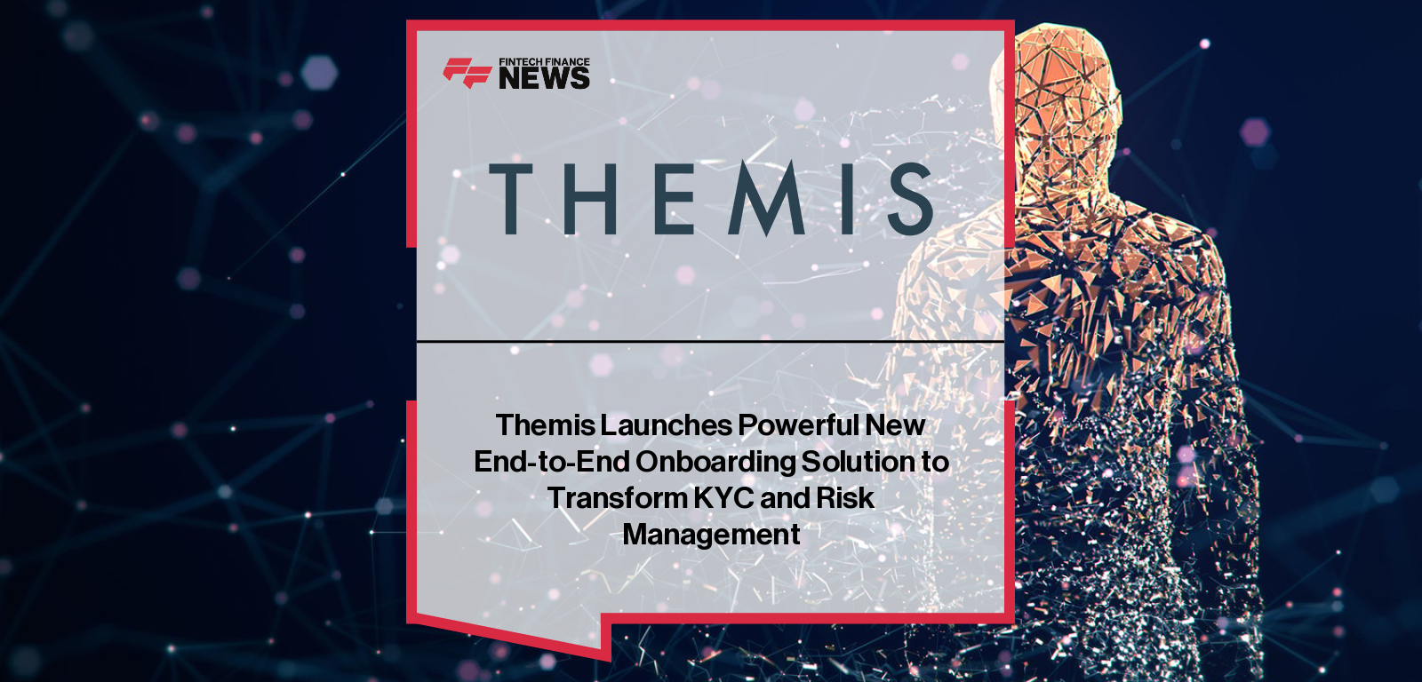 Themis launches AI-powered Onboarding module within Themis Search platform to accelerate KYC/KYB compliance, streamline due diligence, and enhance user experience for global businesses.