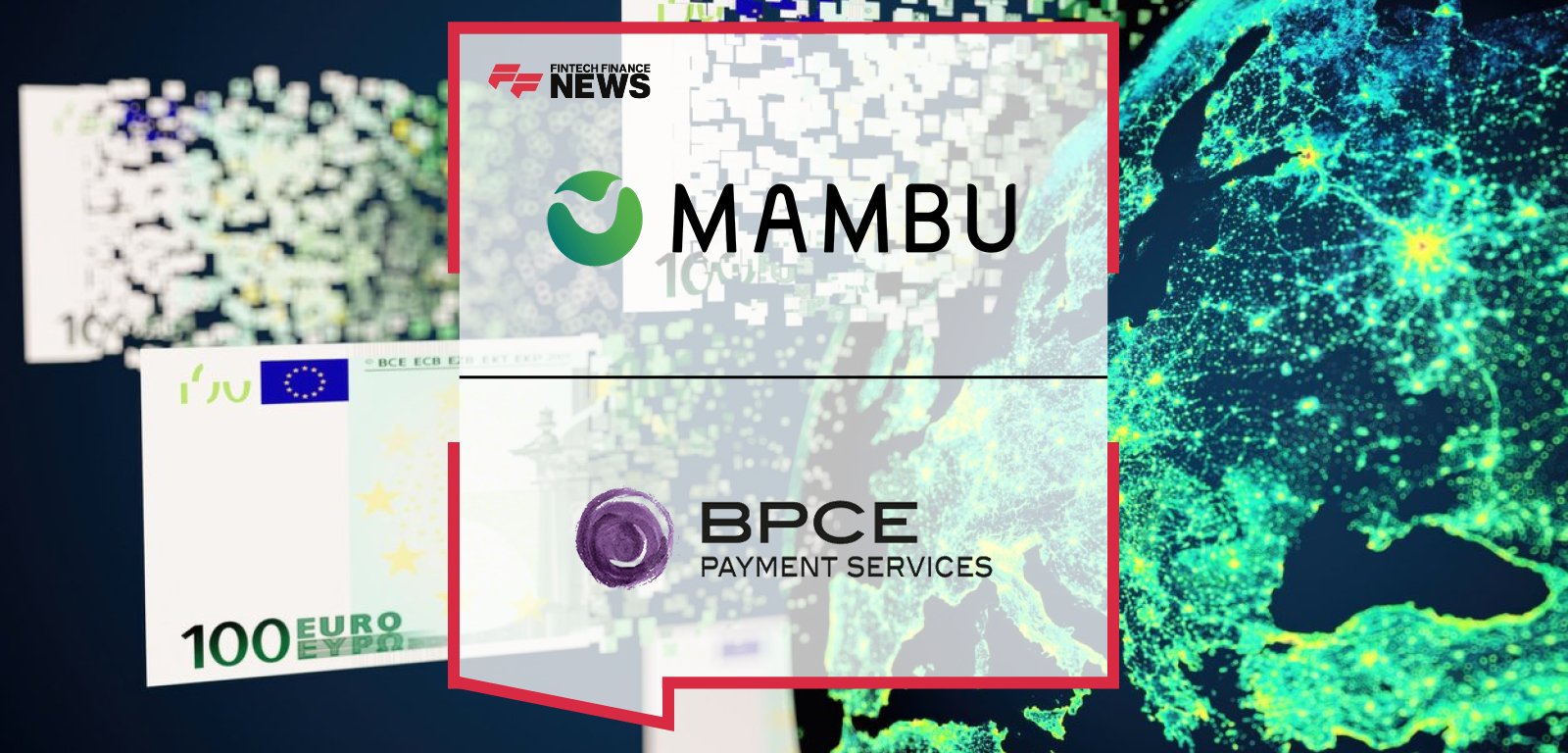 Anthony Nonnis of Mambu and Carine André of BPCE Payment Services announce partnership expansion to provide global fintechs and banks with SEPA payments infrastructure and EU market access.