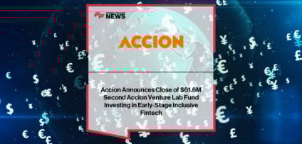 Accion Ventures closes $61.6M Fund II with backing from FMO, Proparco, Ford Foundation, MetLife, Mastercard, and others to invest in early-stage fintechs serving underserved communities.