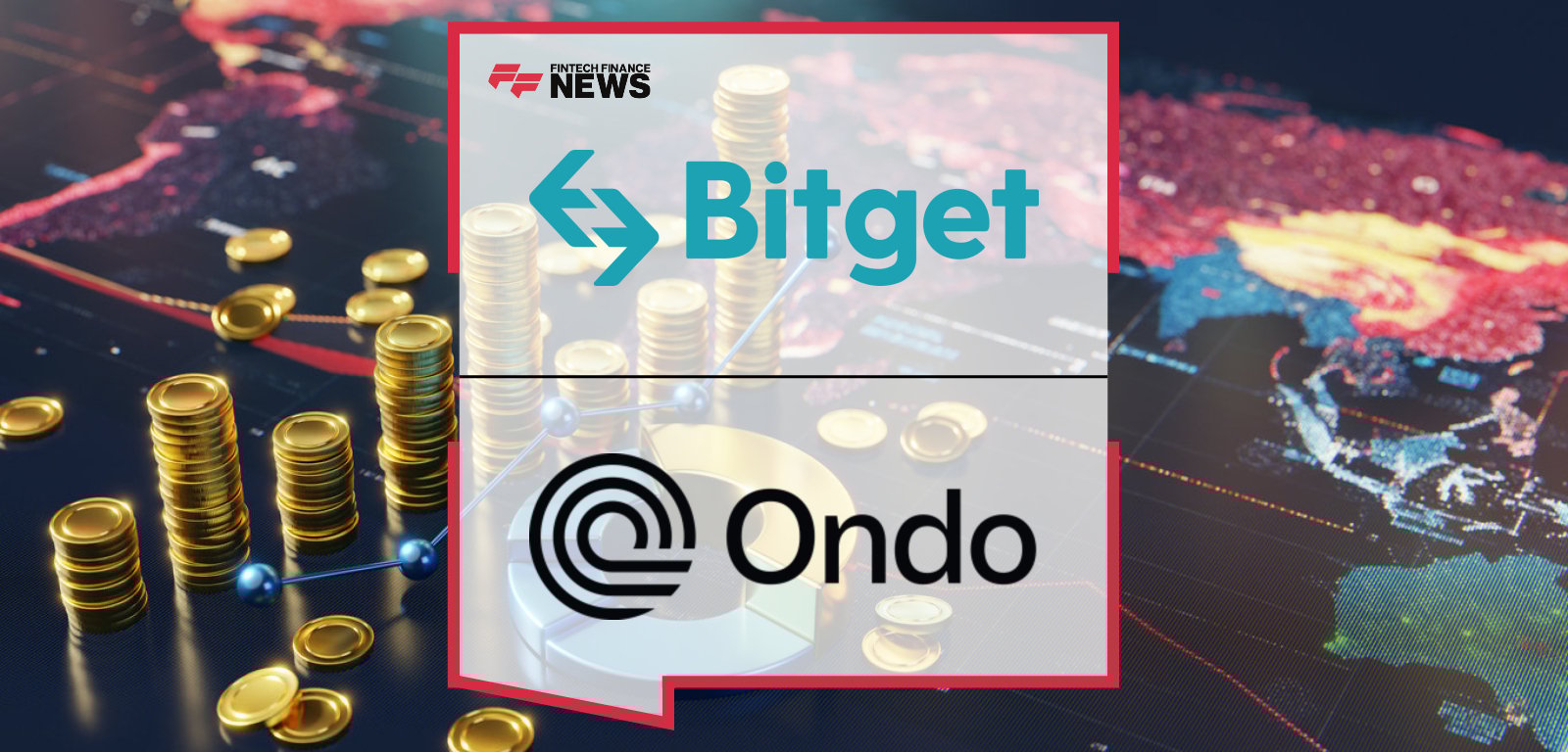 Bitget and Bitget Wallet integrate Ondo Finance to launch live trading of tokenized stocks and ETFs, expanding global access to real-world assets.