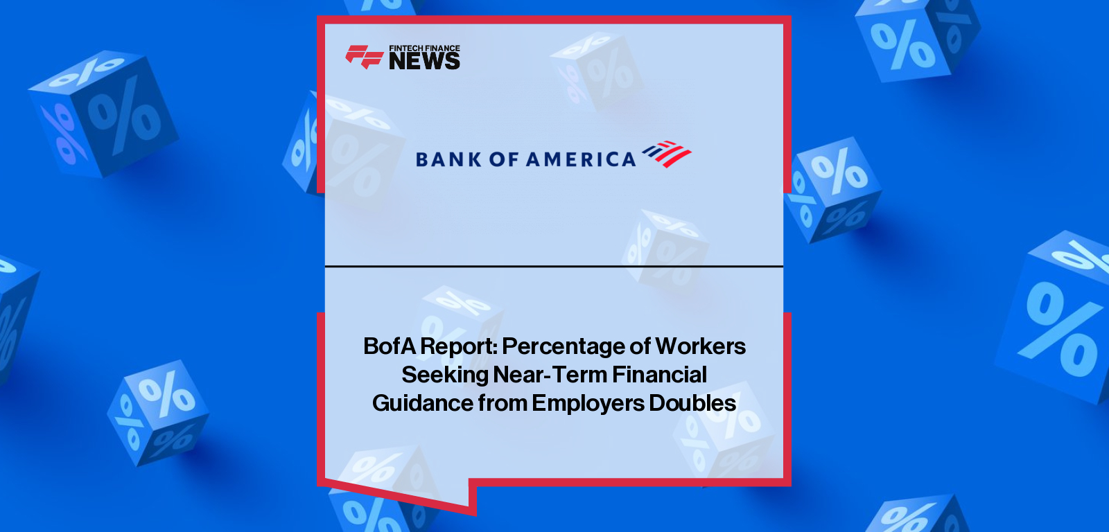 Bank of America’s 2025 Workplace Benefits Report reveals rising employee demand for financial wellness resources, from emergency savings to debt support and retirement planning.