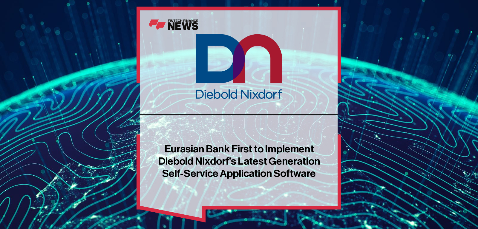 Eurasian Bank becomes the first in Kazakhstan to deploy Diebold Nixdorf’s VCP-Lite 7 on DN Series ATMs with Windows 11, enhancing customer experience and security.