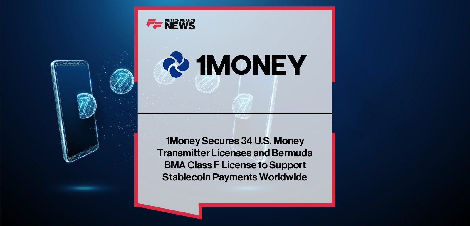 1Money secures 34 U.S. Money Transmitter Licenses and a Bermuda Class F Digital Asset Business license to launch global stablecoin orchestration services. CEO Brian Shroder and Chief Legal Officer Christopher Lalan lead the initiative.