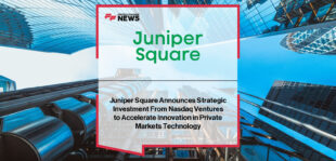 Juniper Square secures strategic investment from Nasdaq Ventures, with CEO Alex Robinson and Nasdaq SVP Gary Offner highlighting plans to advance private markets technology and liquidity solutions.