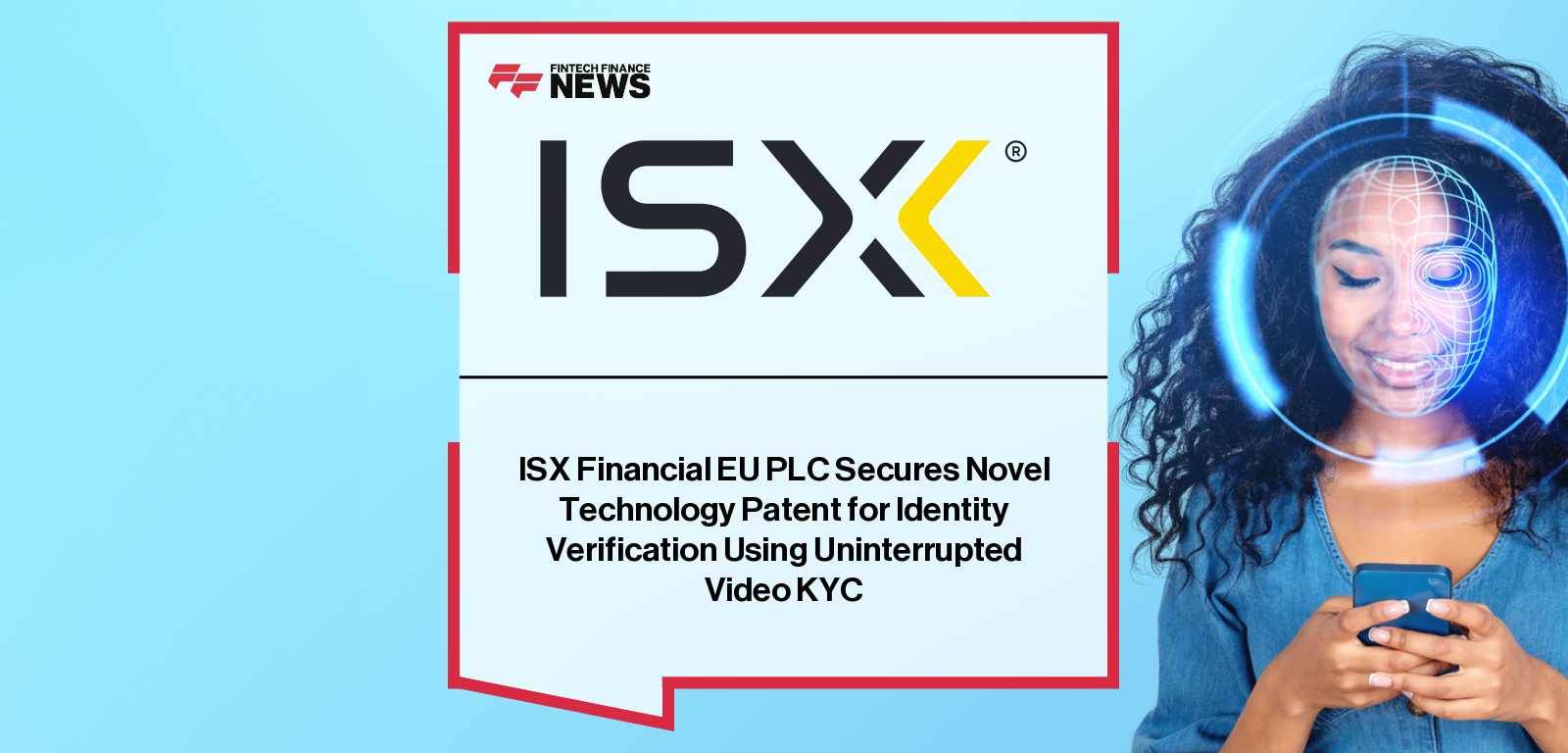 ISX Financial EU CEO Nikogiannis Karantzis announces European Patent 3850508 for remote identity verification, strengthening fraud-resistant biometric KYC solutions.