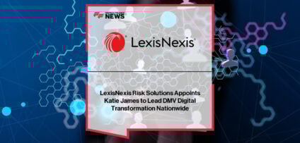 Katie James appointed as Head of DMV Solutions at LexisNexis Risk Solutions Government, strengthening the company’s digital transformation leadership.