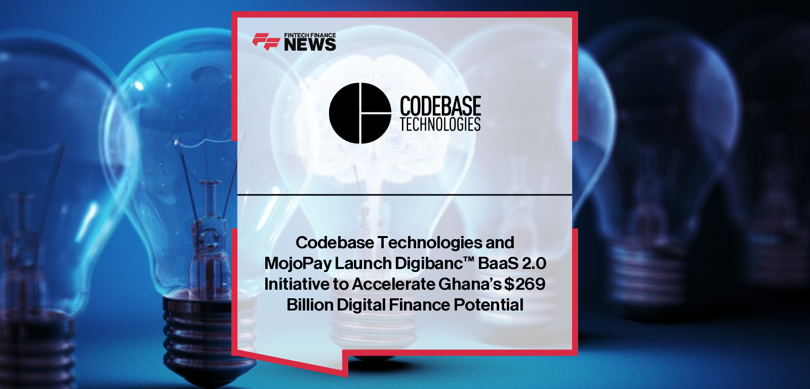 Codebase Technologies partners with MojoPay to launch Digibanc™ BaaS 2.0 in Ghana, enabling digital banking innovation and financial inclusion.
