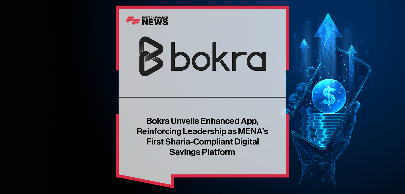 Bokra CEO Ayman El-Sawy announces the relaunch of Bokra’s Sharia-compliant digital savings and investment app, licensed by Egypt’s FRA.