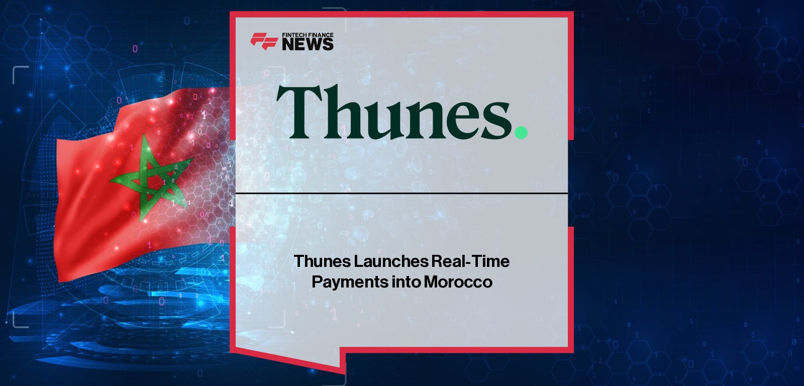 Thunes launches real-time cross-border payments into Morocco, enabling direct payouts in Moroccan Dirham (MAD), with executives Aik Boon Tan and Chloé Mayenobe highlighting the milestone for financial inclusion and speed in global transfers.