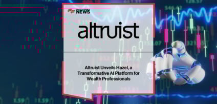 Altruist launches Hazel, an AI platform for financial advisors that automates meeting prep, CRM tasks, and client communications, with CEO Jason Wenk highlighting its role in transforming advisor productivity.