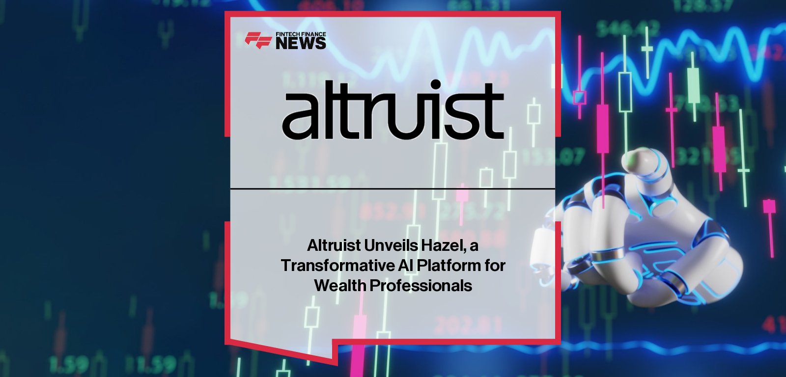 Altruist launches Hazel, an AI platform for financial advisors that automates meeting prep, CRM tasks, and client communications, with CEO Jason Wenk highlighting its role in transforming advisor productivity.