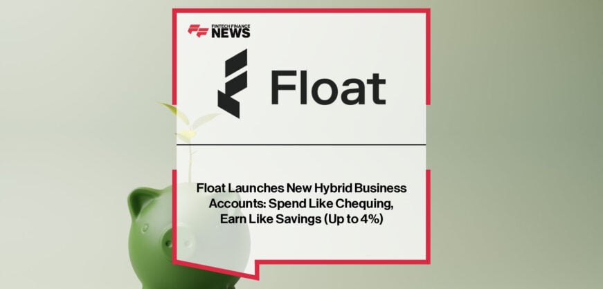 Float launches Canada’s first fintech-built business accounts with zero fees, instant liquidity, CDIC insurance, and up to 4% returns, with CEO Rob Khazzam and COO Andrew Dale leading the announcement.