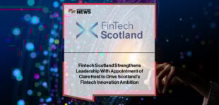 FinTech Scotland appoints Clare Reid as Strategic Innovation Director to lead the Financial Regulation Innovation Lab, with CEO Nicola Anderson highlighting her experience in innovation, policy, and financial services.