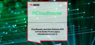 Cloudhouse launches Alchemy APS to help banks decouple critical applications from legacy systems, enabling faster upgrades, improved resilience, and cost savings.