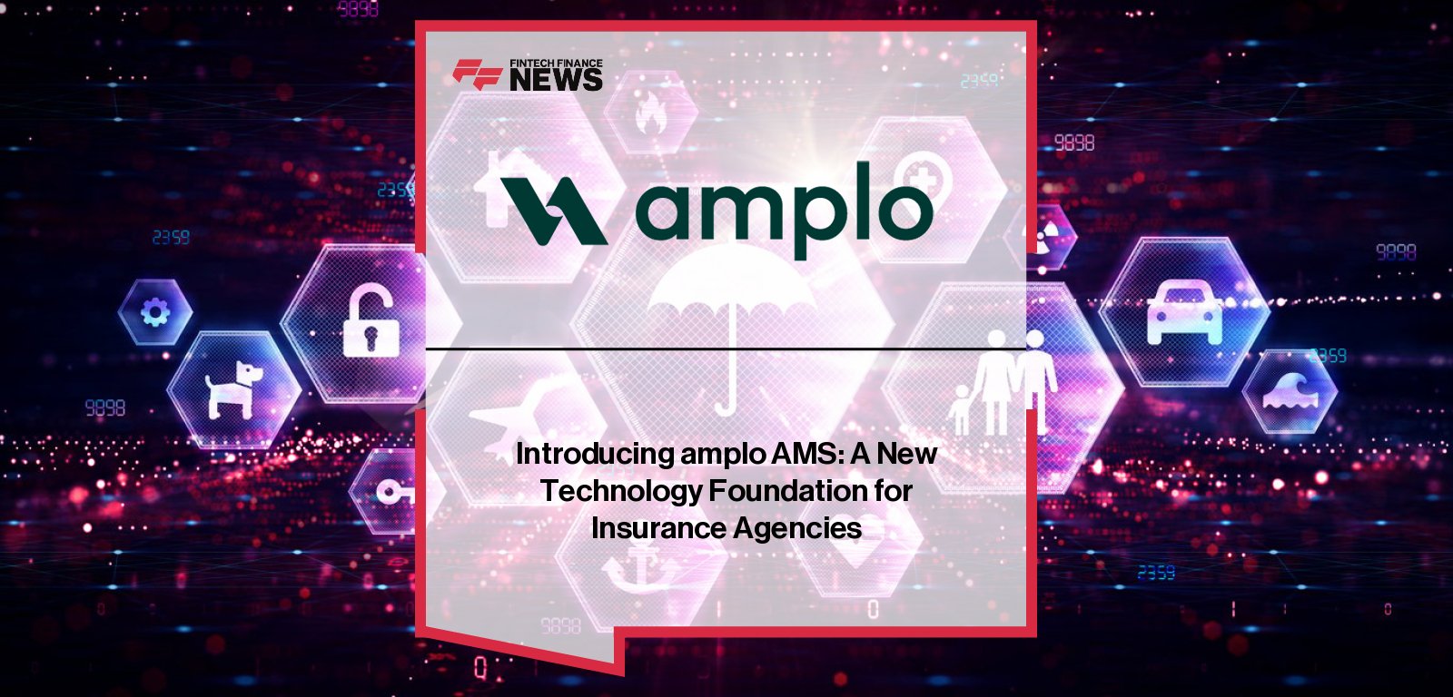amplo, formerly Veruna, launches new agency management platform under CEO Chris Light to modernize insurance agency operations with automation and data-first design.