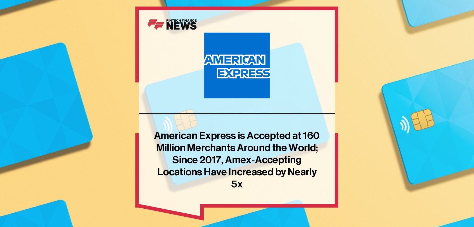 American Express celebrates global acceptance milestone with 160 million merchant locations worldwide, expanding card use across travel, dining, and everyday spending.