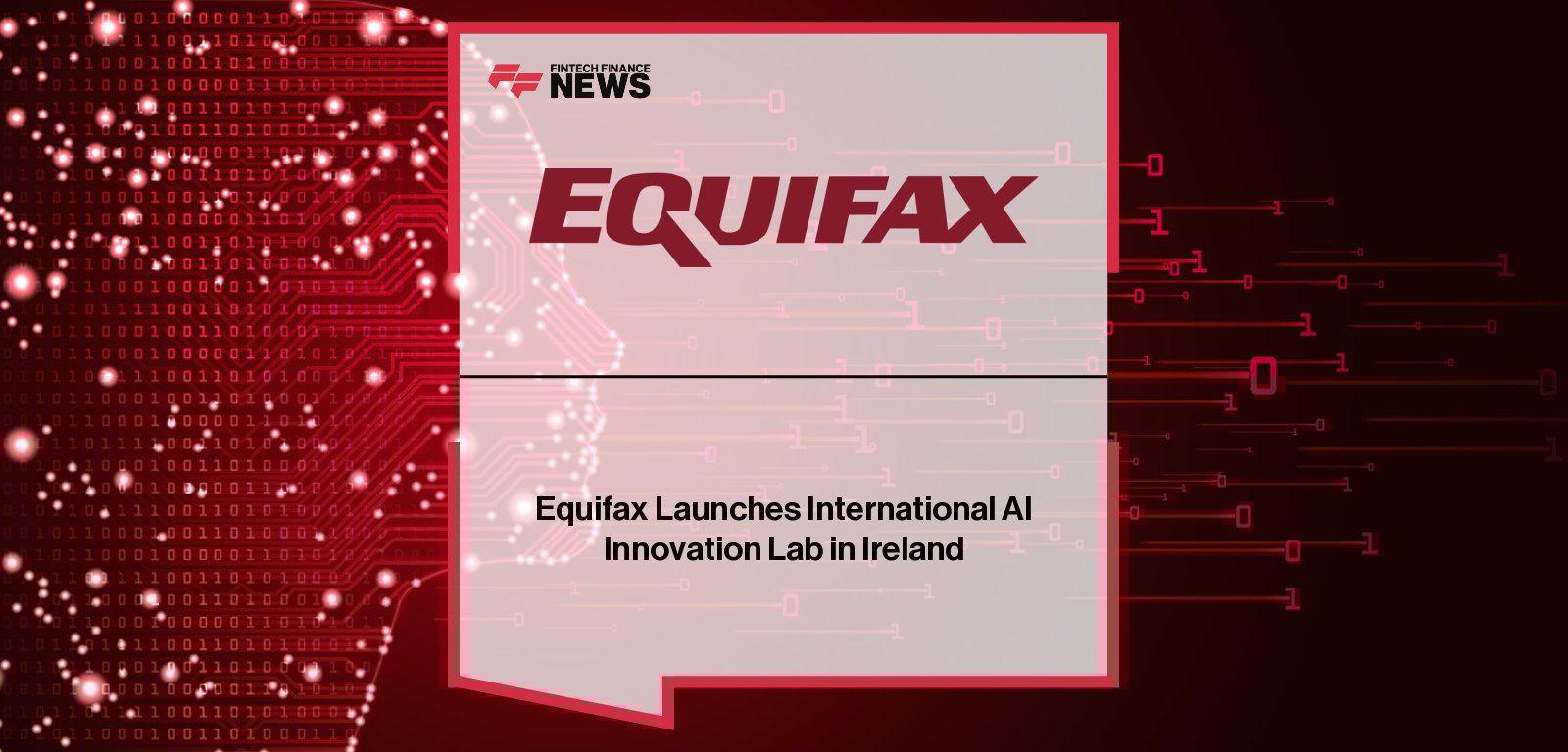 Equifax launches AI Innovation Lab in Wexford, Ireland with senior leaders Raghu Kulkarni, Ritu Sharma, Elizabeth Chapman, and Paul Heywood, alongside IDA Ireland representatives.
