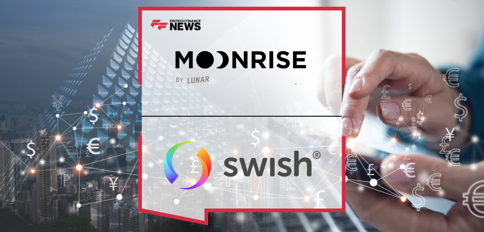 Moonrise by Lunar launches RIX indirect product to enable PSPs to connect directly or indirectly to Swish, Sweden’s leading real-time payment method, with comments from General Manager Nanna Bergmann.