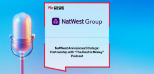 NatWest Business partners with finance podcast The Rest Is Money, hosted by Steph McGovern and Robert Peston, to inspire UK entrepreneurs, featuring James Holian, Michelle Prance, and Marg Jobling.