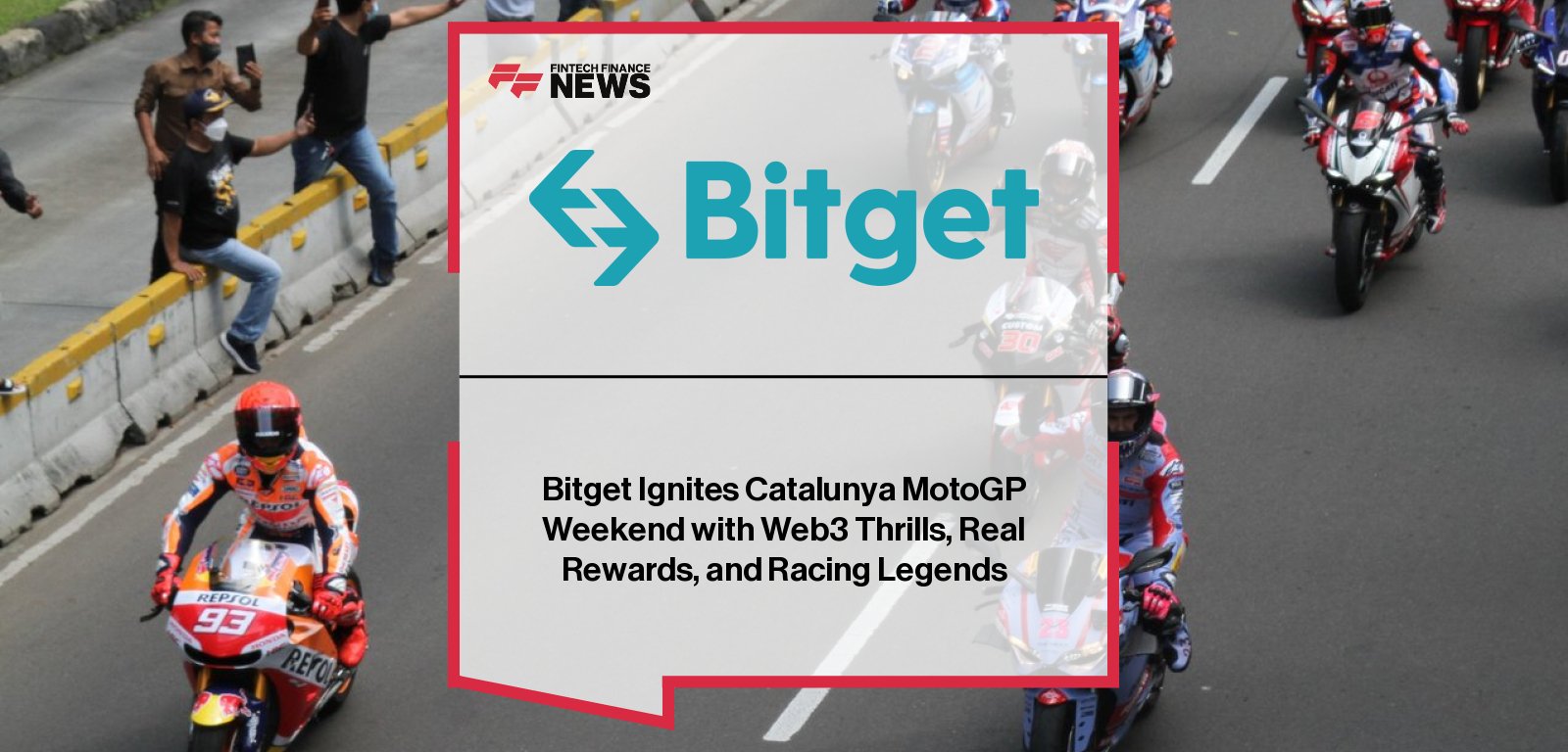 Bitget activates at Catalunya Grand Prix with Jorge Lorenzo launching the Smarter Speed Challenge, featuring fan experiences, MotoGP simulators, and CEO Gracy Chen.